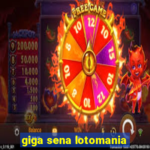 giga sena lotomania